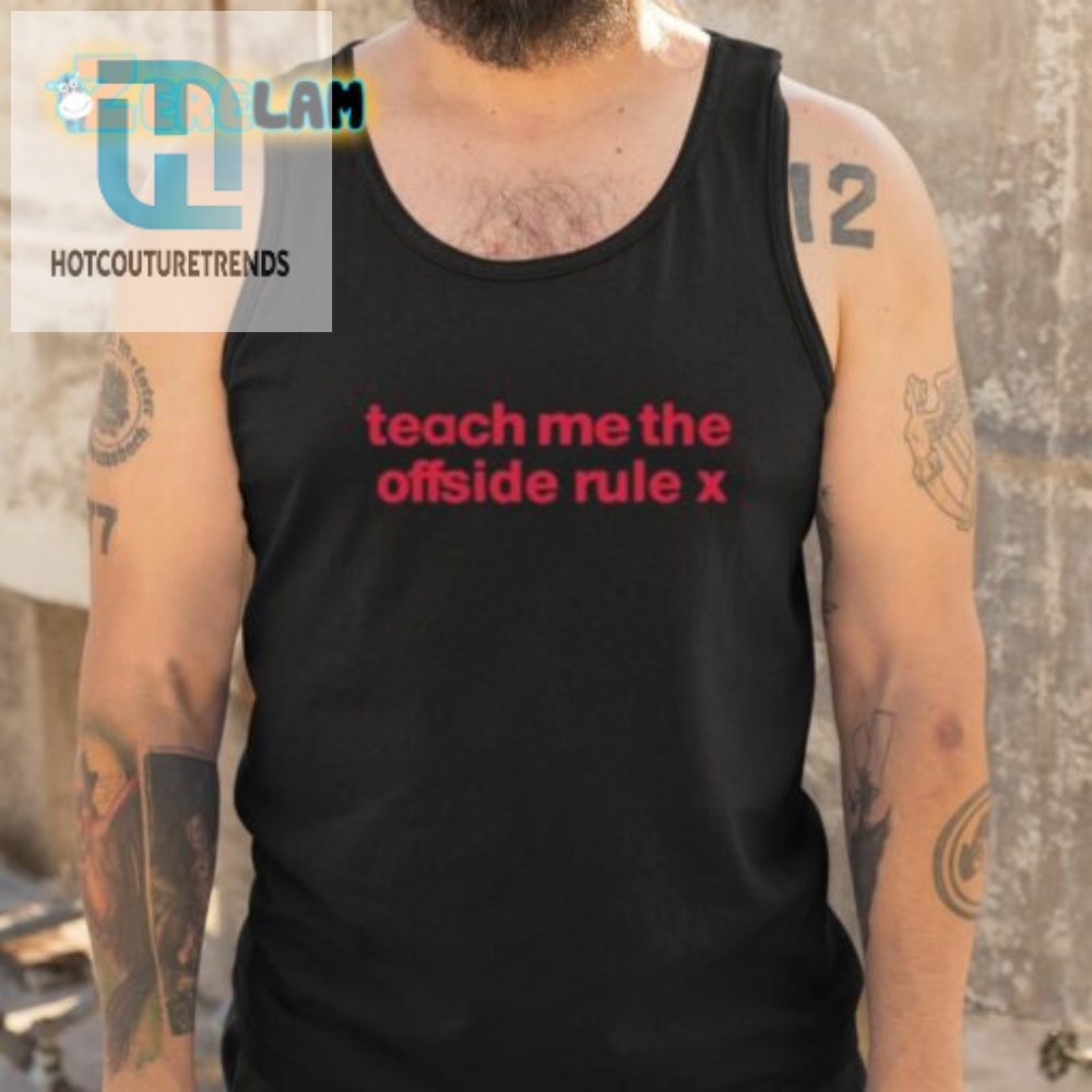Teach Me The Offside Rule Shirt 