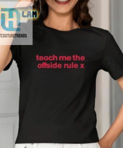 Teach Me The Offside Rule Shirt hotcouturetrends 1 2