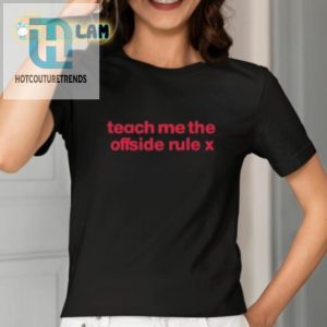 Teach Me The Offside Rule Shirt hotcouturetrends 1 2