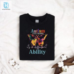 Autism Is Not A Disability Its A Different Ability 2024 T Shirt hotcouturetrends 1 1