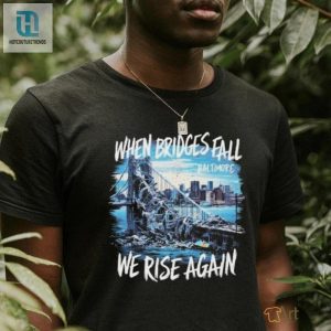 Official Baltimore Francis Scott Key Bridge Collapse We Rise Again Shirt hotcouturetrends 1 3