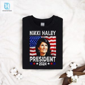 Nikki Haley President 2024 Shirt Patriotic Nikki Haley 2024 T Shirt hotcouturetrends 1 1