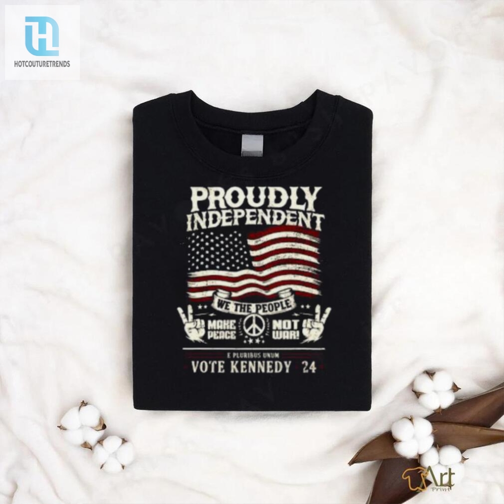 Proudly Independent Rfkjr T Shirt 