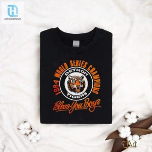 Detroit Tigers 1984 World Series Champions Bless You Boys Shirt hotcouturetrends 1 1