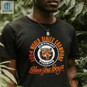 Detroit Tigers 1984 World Series Champions Bless You Boys Shirt hotcouturetrends 1 3