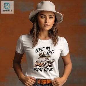 Turtle And Snail Life In The Fast Lane Shirt hotcouturetrends 1 1