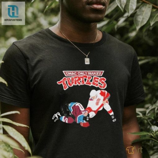 Dmac Only Makes Turtles Tee Shirt hotcouturetrends 1 3