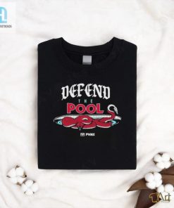 Defend The Pool Shirt hotcouturetrends 1 5