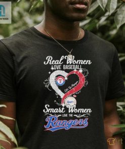 Real Women Love Baseball Smart Women Love The Los Angeles Rangers 2024 Shirt hotcouturetrends 1 7