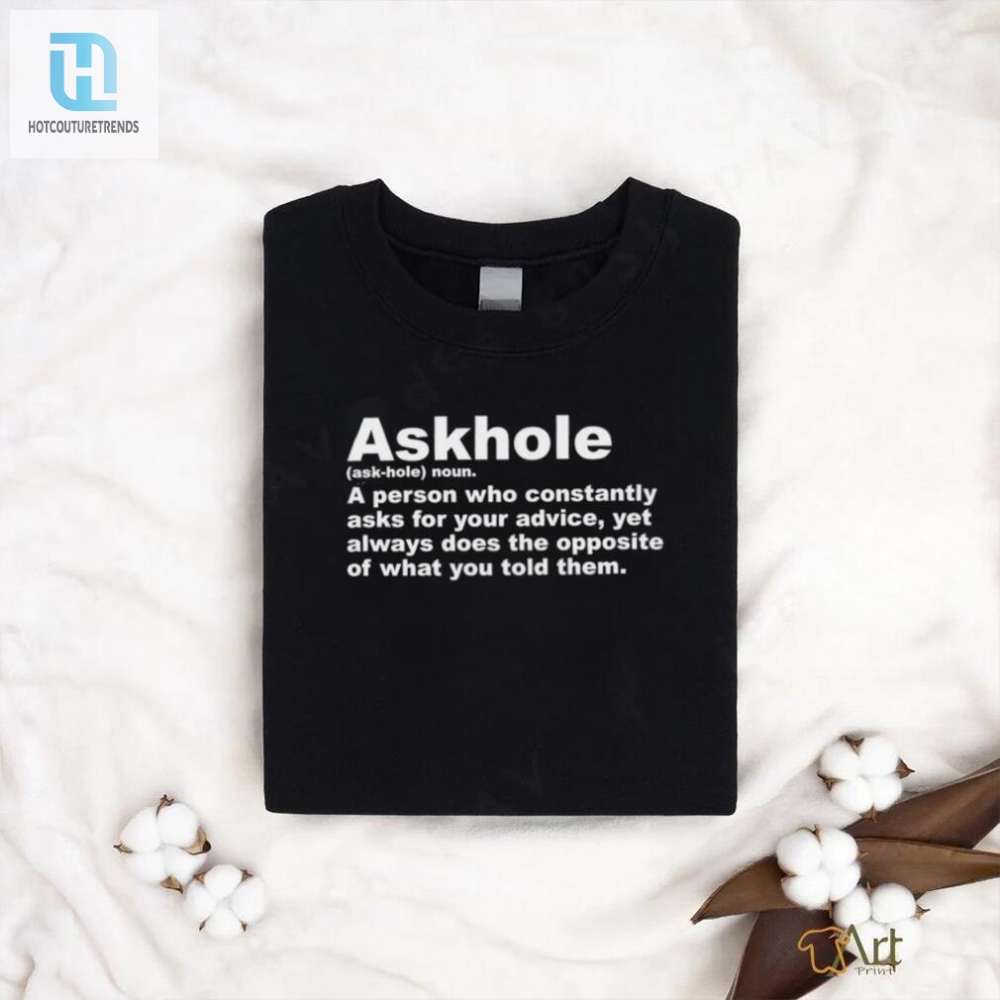 Askhole Definition Shirt 