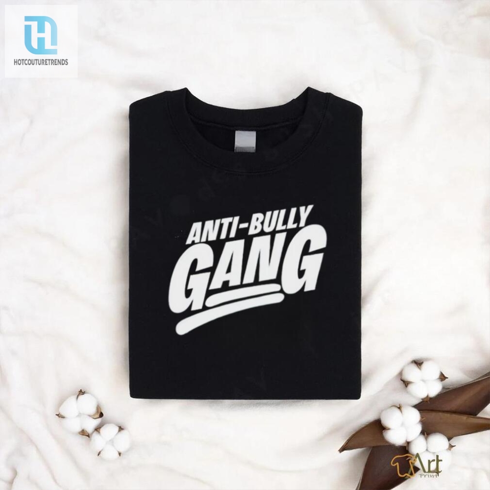 Anti Bully Gang Shirt 