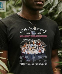 20Th Anniversary 2004 2024 Mccarthey Athletic Center Thank You For The Memories Signatures Shirt hotcouturetrends 1 7