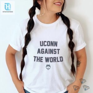 Official Uconn Basketball Against The World 2024 Shirt hotcouturetrends 1 2