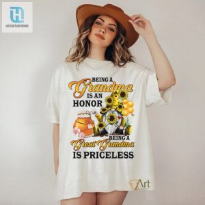 Being A Grandma Is An Honor Being A Great Grandma Is Priceless Gnome T Shirt hotcouturetrends 1 3