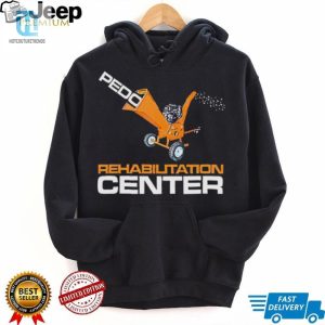 Pedo Rehabilitation Center Shirt hotcouturetrends 1 2