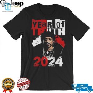 Year Of Truth 2024 Katt Williams Interview Truth Dont Need Motivation Shirt hotcouturetrends 1 3