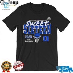 Duke Blue Devils 2024 Ncaa Womens Basketball Tournament March Madness Sweet 16 Fast Break Shirt hotcouturetrends 1 3