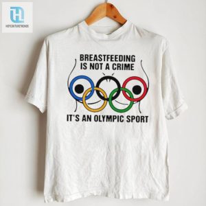 Breastfeeding Is Not A Crime Its An Olympic Sport Shirt hotcouturetrends 1 2