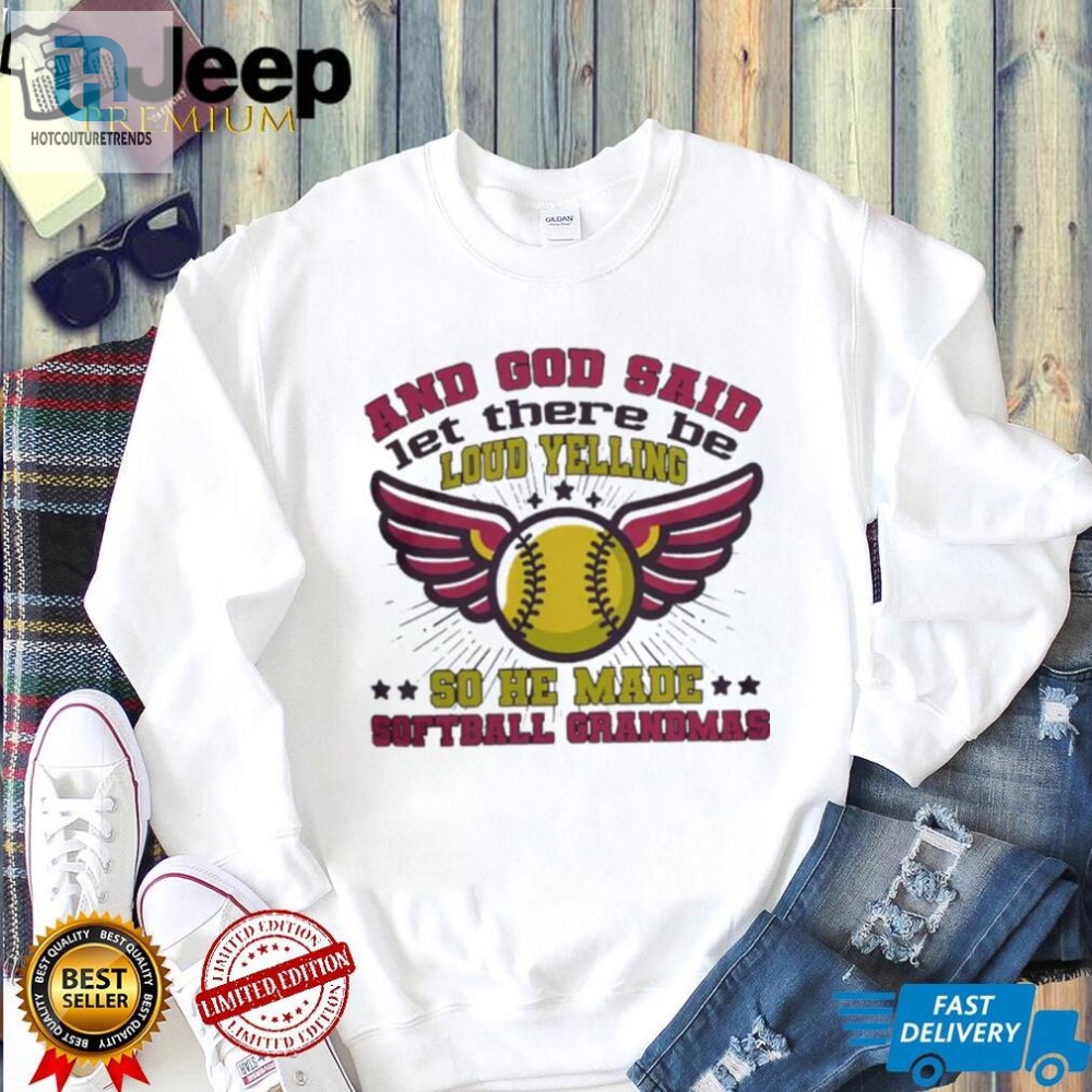 And God Said Let There Be Loud Yelling So He Made Softball Moms Shirt 