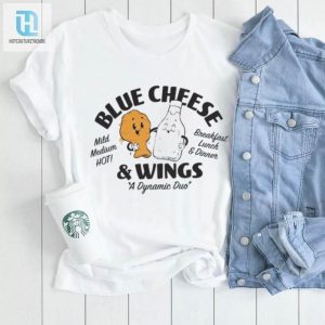 Blue Cheese And Wings A Dynamic Duo Shirt hotcouturetrends 1 3