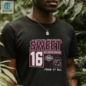 South Carolina Gamecocks Sweet 16 Di Womens Basketball Four It All 2024 Shirt hotcouturetrends 1 1