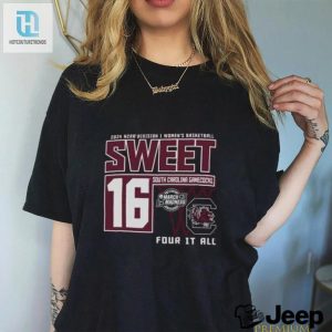 South Carolina Gamecocks Sweet 16 Di Womens Basketball Four It All 2024 Shirt hotcouturetrends 1 3