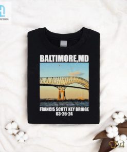 Baltimore Md Francis Scott Key 03 26 2024 Vintage Shirt hotcouturetrends 1 2