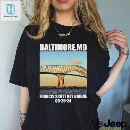 Baltimore Md Francis Scott Key 03 26 2024 Vintage Shirt hotcouturetrends 1 3