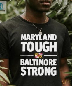 Gov. Wes Moore Maryland Tough Baltimore Strong Shirt hotcouturetrends 1 1
