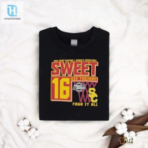 Official Usc Trojans Sweet 16 Di Womens Basketball Four It All 2024 T Shirt hotcouturetrends 1 2