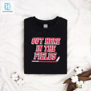 Official Out Here In The Fields T Shirt hotcouturetrends 1 1