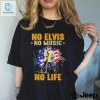 No Elvis No Music No Life 2024 Shirt hotcouturetrends 1