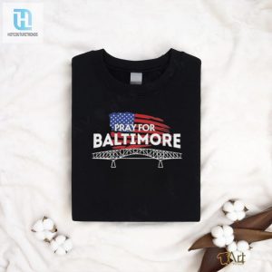 Pray For Baltimore Bridge Shirt hotcouturetrends 1 3