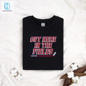 Out Here In The Fields Shirt hotcouturetrends 1 3
