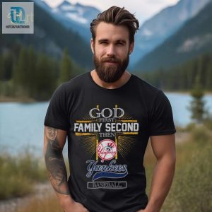 God First Family Second Then Yankees Basketball Shirt hotcouturetrends 1 3