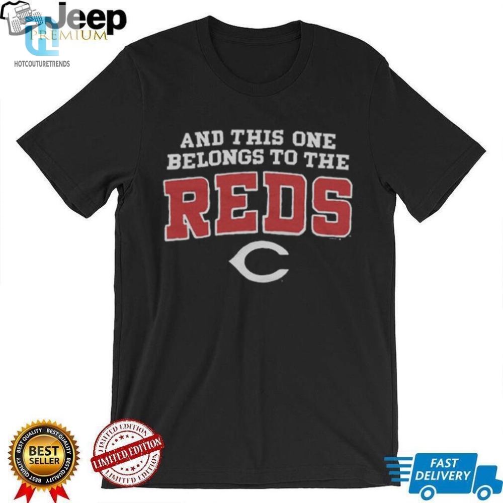 This One Belongs To The Reds Shirt 