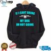 If I Cant Bring My Dog Im Not Going Classic Shirt hotcouturetrends 1