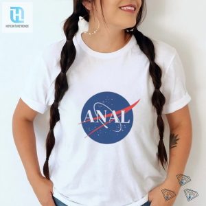 Funny Nasa Anal T Shirt hotcouturetrends 1 2