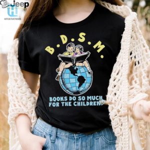Bdsm Books Do So Much For The Children Shirt hotcouturetrends 1 2
