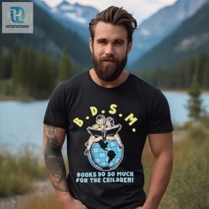 Bdsm Books Do So Much For The Children Shirt hotcouturetrends 1 3
