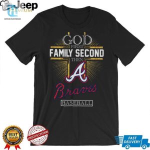 God First Family Second Then Braves Basketball Shirt hotcouturetrends 1 1