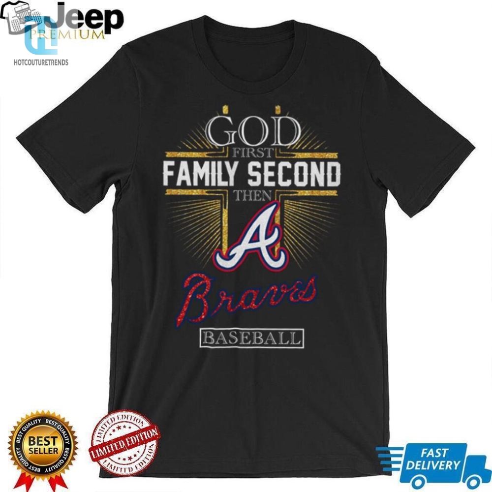 God First Family Second Then Braves Basketball Shirt 