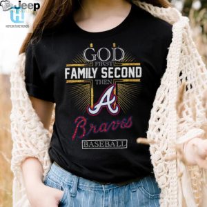 God First Family Second Then Braves Basketball Shirt hotcouturetrends 1 2