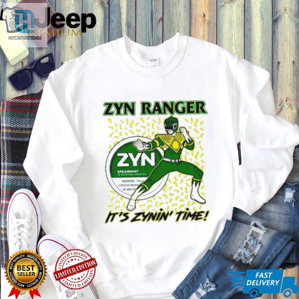 Zyn Ranger Its Zynin Time Shirt 