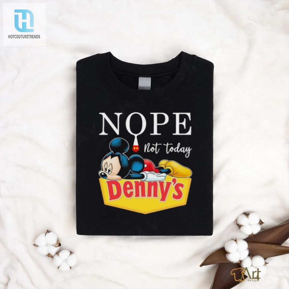 Mickey Nope Not Today Dennys Logo Shirt 