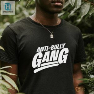 Anti Bully Gang Shirt hotcouturetrends 1 11