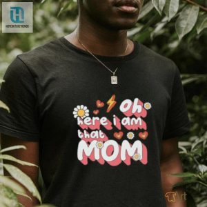 Oh Here I Am That Mom Retro Mama T Shirt hotcouturetrends 1 3