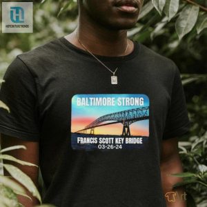 Official Baltimore Strong Francis Scott Key Bridge 03 26 2024 Shirt hotcouturetrends 1 3