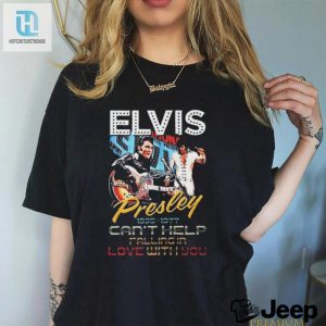 Official Elvis Presley 1935 1977 Cant Help Falling In Love With You Signature Shirt hotcouturetrends 1 2