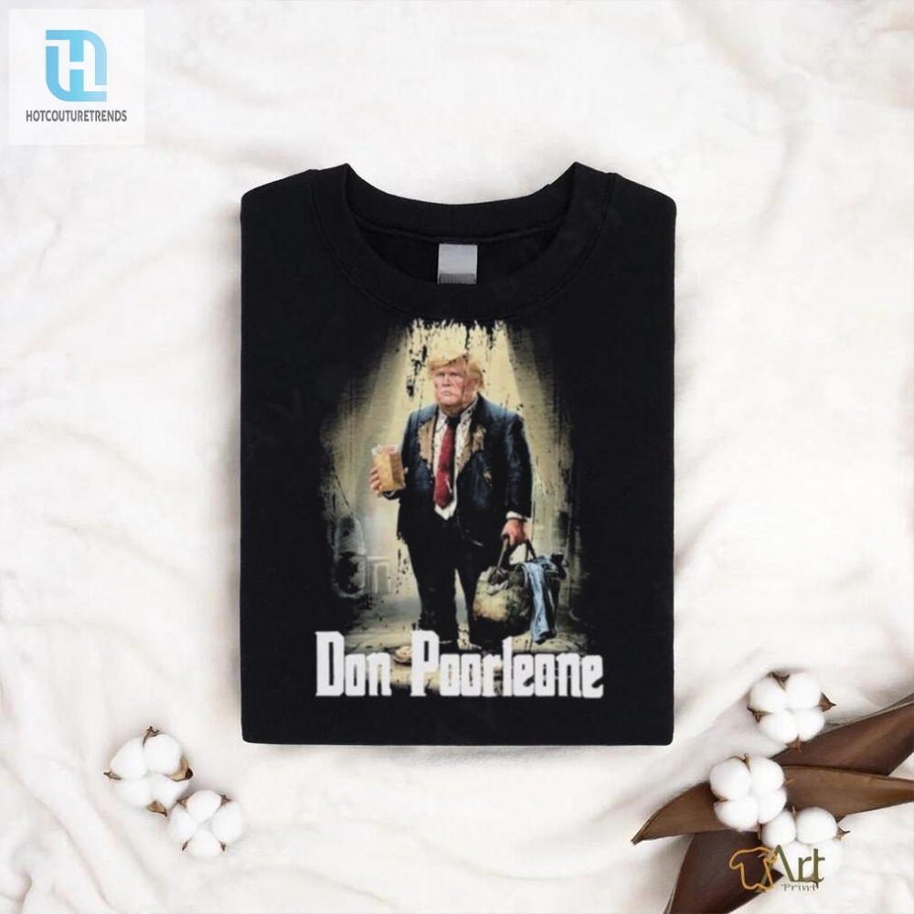 Official Don Poorleone Funny Trump Shirt 